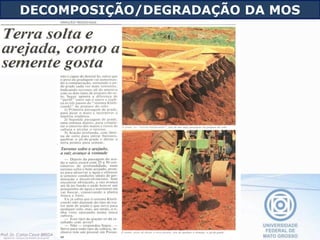 DECOMPOSIÇÃO/DEGRADAÇÃO DA MOS
 
