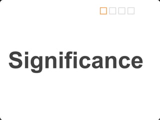 

Significance

 