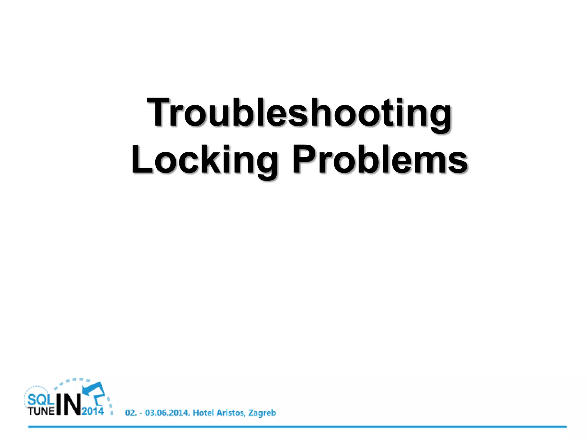 Troubleshooting
Locking Problems
 