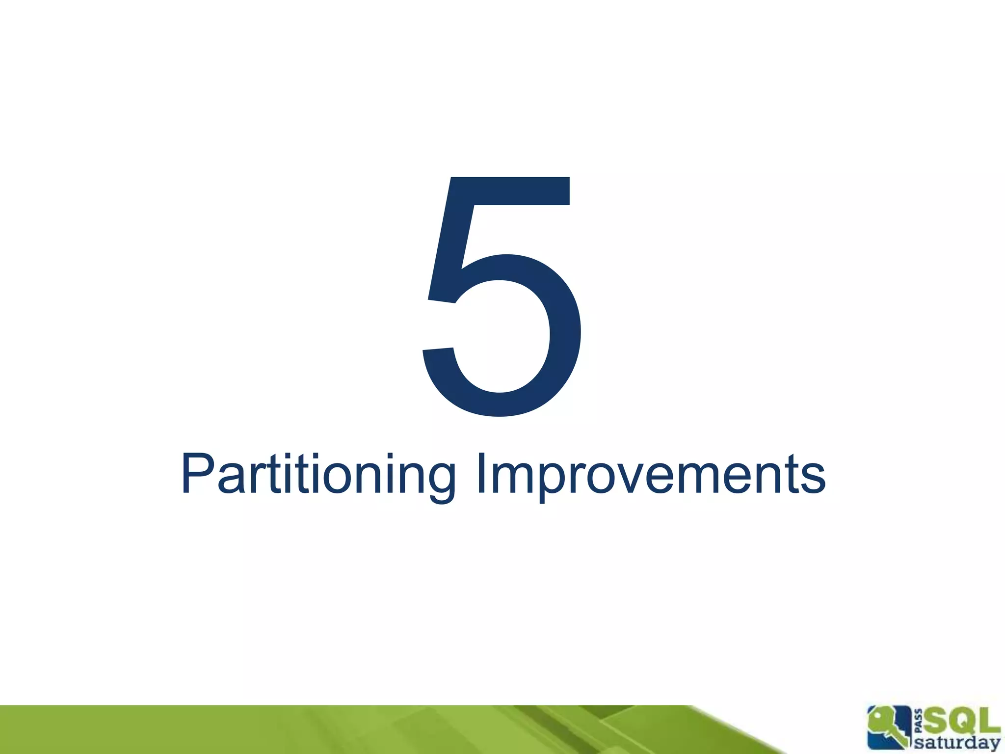 Partitioning Improvements
 