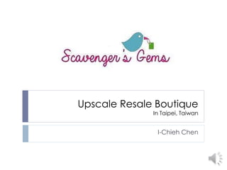 Upscale Resale Boutique
In Taipei, Taiwan
I-Chieh Chen
 
