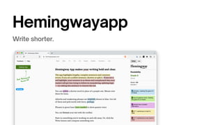 Hemingwayapp
Write shorter.
 