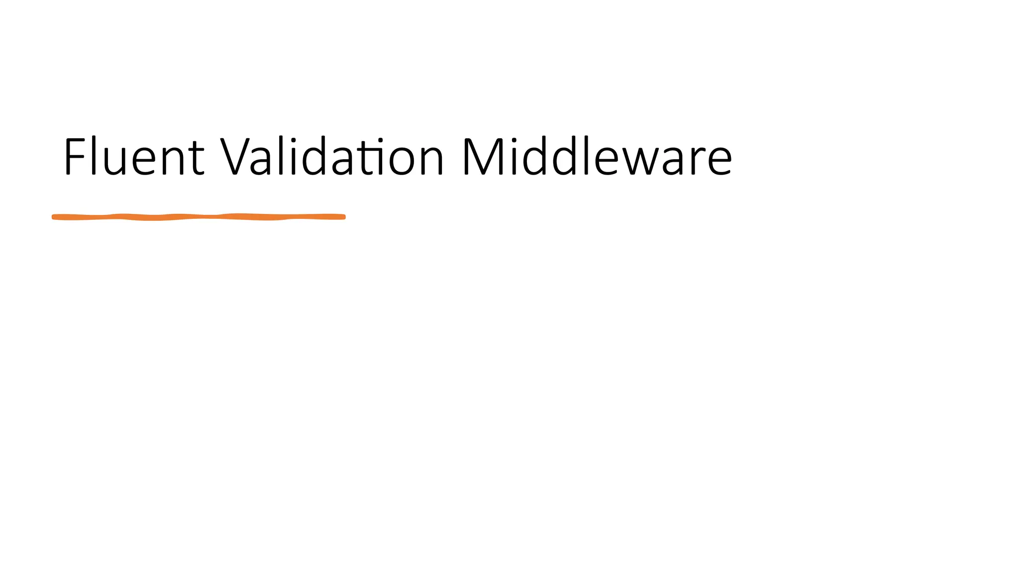 Fluent Validation Middleware
 