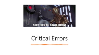 Critical Errors
 