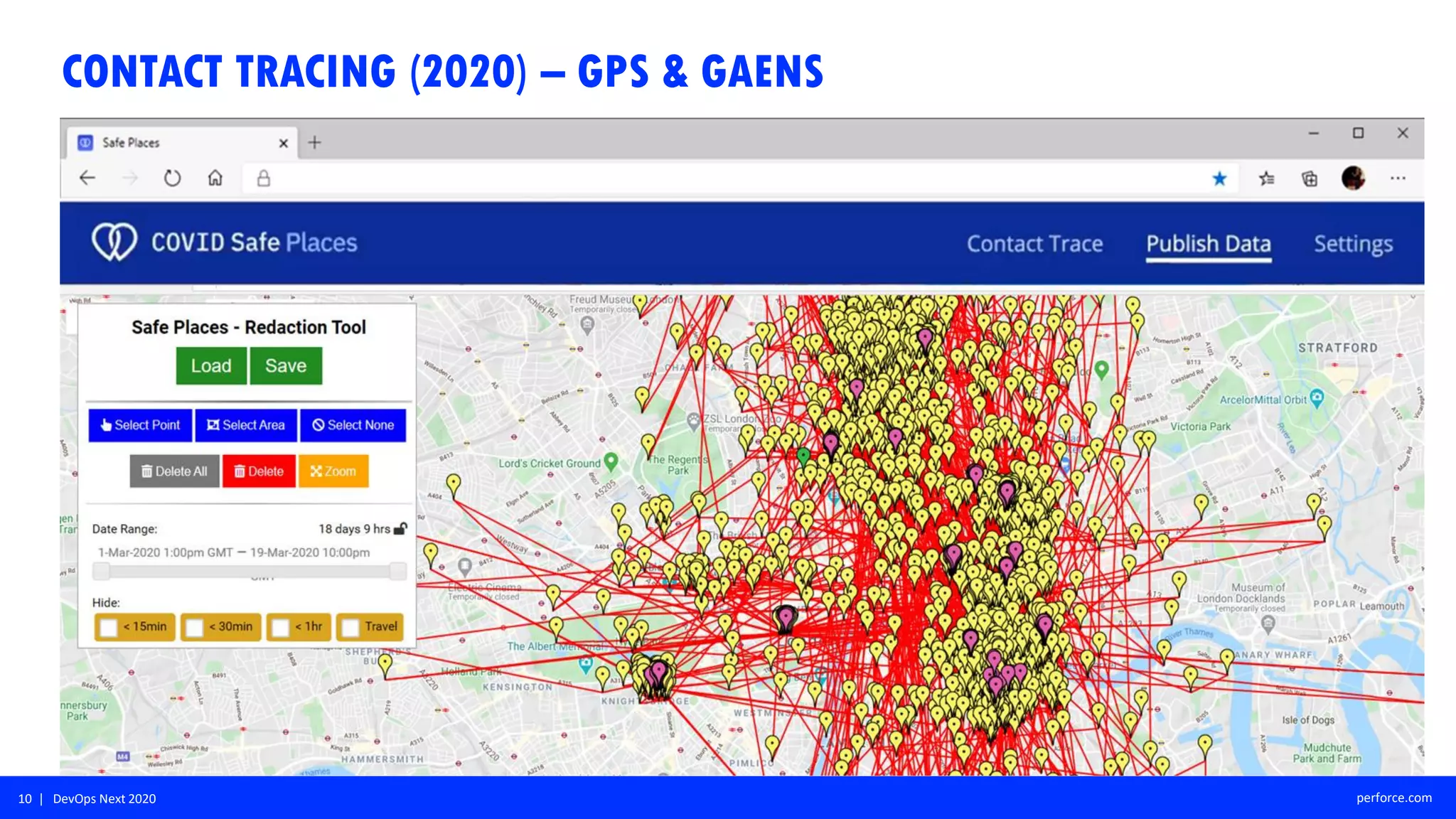 10 | DevOps Next 2020 perforce.com
CONTACT TRACING (2020) – GPS & GAENS
 