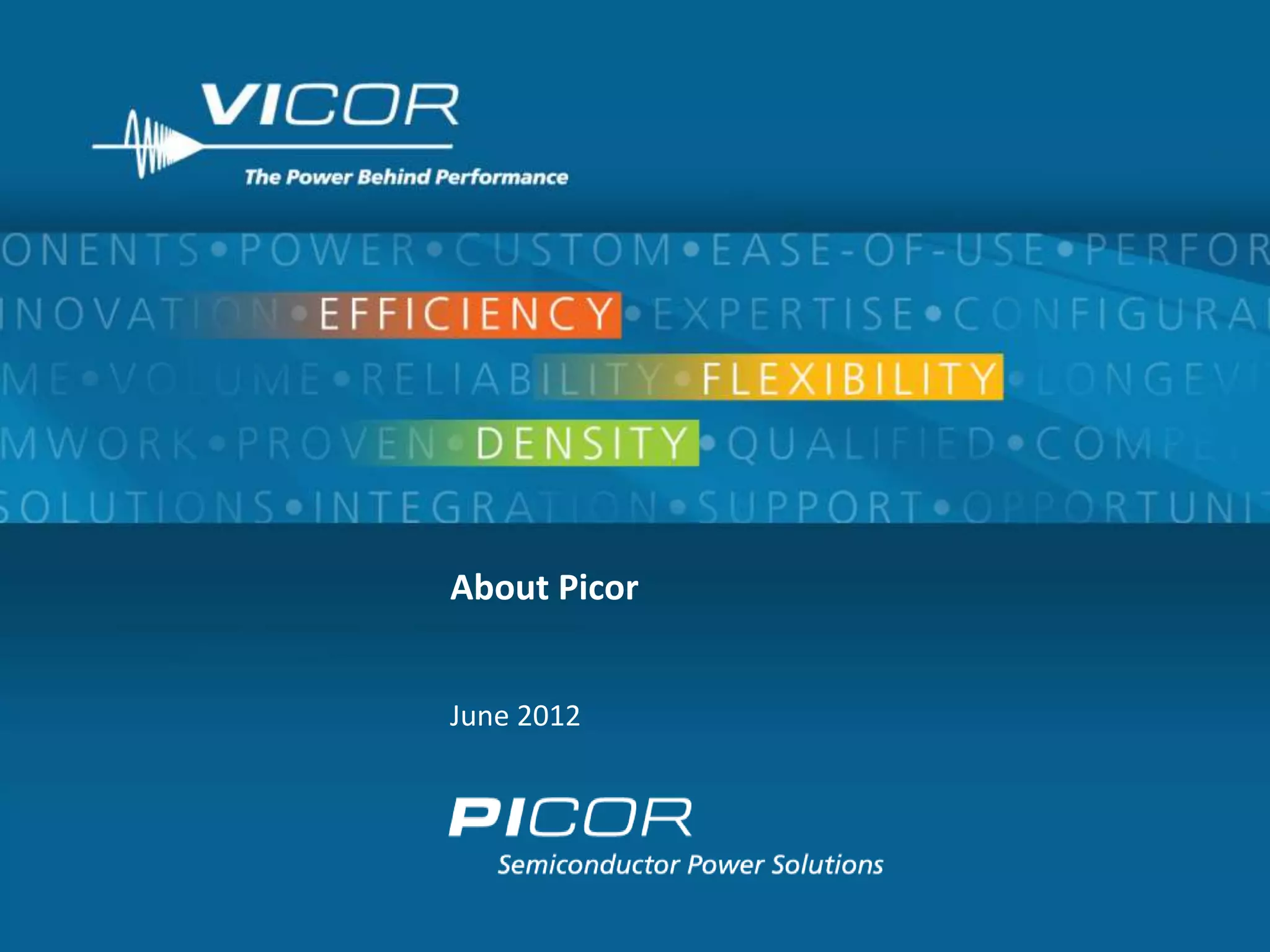 About Picor


June 2012




              1
 