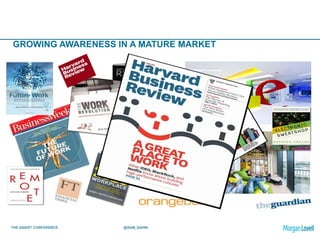 THE ASSIST CONFERENCE @SAM_SAHNI
GROWING AWARENESS IN A MATURE MARKET
 