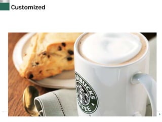 Customized




             6
 