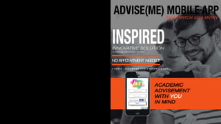 SMARTPITCH 2014 ENTRY
to Existing Advisement Services
NOAPPOI NTMENT NEEDED?
ACADEMIC
ADVISEMENT
WITH YOU
IN MIND
 