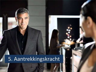 5. Aantrekkingskracht
 