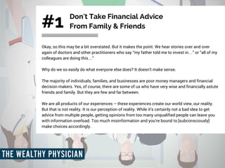 Don't Take Financial Advice
From Family & Friends#1
Okay, so this may be a bit overstated. But it makes the point. We hear...