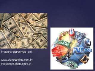 Imagens disponíveis em:Imagens disponíveis em:
www.alunosonline.com.brwww.alunosonline.com.br
ocastendo.blogs.sapo.ptocastendo.blogs.sapo.pt
 