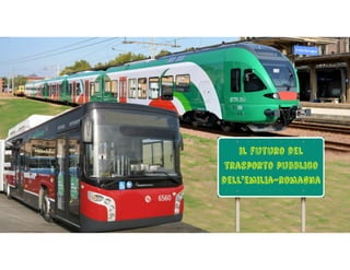 Il futuro del Trasporto Pubblico dell'Emilia-Romagna