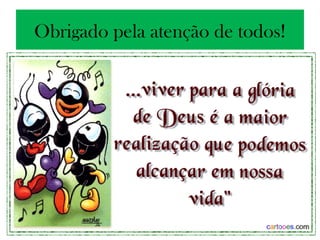 Obrigado pela atenção de todos!
 