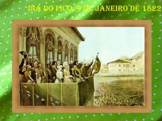 Dia do Fico, 9 de janeiro de 1822