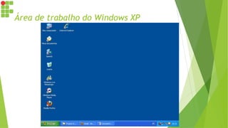Área de trabalho do Windows XP
 