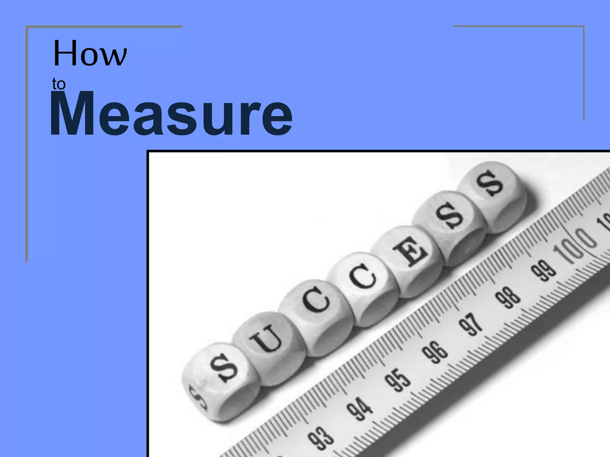How will you measure your life ppt