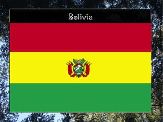 Bolivia
 