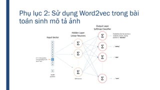 Phụ lục 2: Sử dụng Word2vec trong bài
toán sinh mô tả ảnh
 