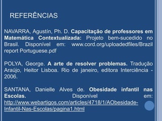 A partir da pesquisa podemos elaborar uma proposta de plano de aula com o tema Obesidade na interdisciplinaridade, que nos fez pensar em diversificar, modernizar e problematizar os conteúdos em Matemática.	 Sendo necessário que as situações de ensino da Matemática apresentem aos alunos todas as riquezas e possibilidades de aplicação dessa disciplina para que, dessa forma, desperte o interesse, a participação e, consequentemente, atenda a seu objetivo geral de abordagem, que reside na formação de um cidadão crítico e apto para agir em sociedade.
