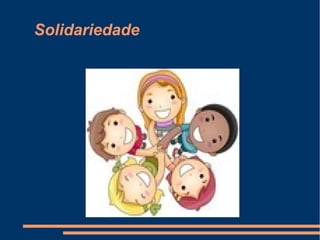 Solidariedade
 