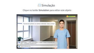 Simulação
Clique no botão Simulation para editar este objeto
 