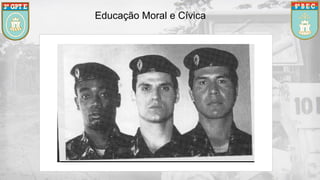 Educação Moral e Cívica
 
