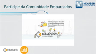 Participe da Comunidade Embarcados
 