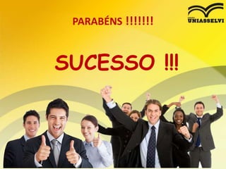 PARABÉNS !!!!!!!
SUCESSO !!!
 