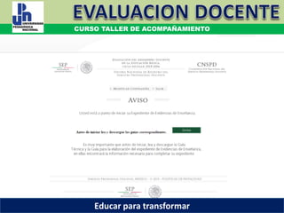 COORDINACIÓN ESTATAL DEL SERVICIO PROFESIONAL DOCENTECOORDINACIÓN ESTATAL DEL SERVICIO PROFESIONAL DOCENTE
CURSO TALLER DE ACOMPAÑAMIENTO
Educar para transformar
 