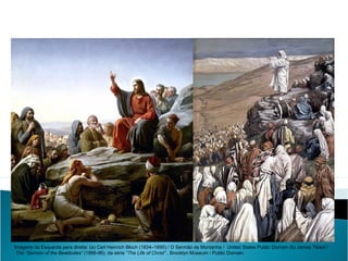 LÍNGUA PORTUGUESA, 2º Ano do Ensino Médio
APÓLOGO,FÁBULA E ALEGORIA: O SÍMBOLO E A MORAL
Imagens da Esquerda para direita: (a) Carl Heinrich Bloch (1834–1890) / O Sermão da Montanha / United States Public Domain (b) James Tissot /
The “Sermon of the Beatitudes” (1886-96), da série ”The Life of Christ” , Brooklyn Museum / Public Domain.
 