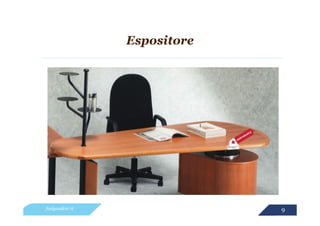 Espositore




feelgoodcsr.it                9
 