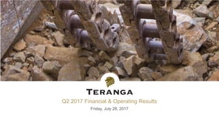 Q2 2017 Financial & Operating Results
Friday, July 28, 2017
 