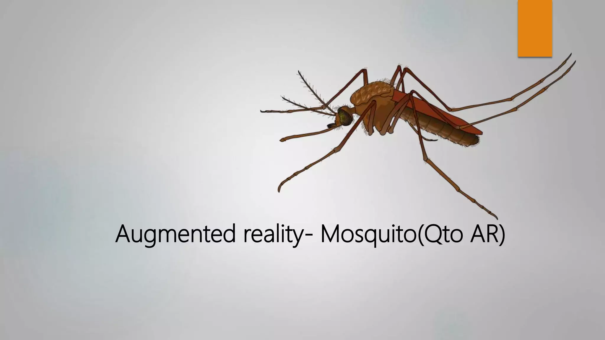 Augmented reality- Mosquito(Qto AR)
 