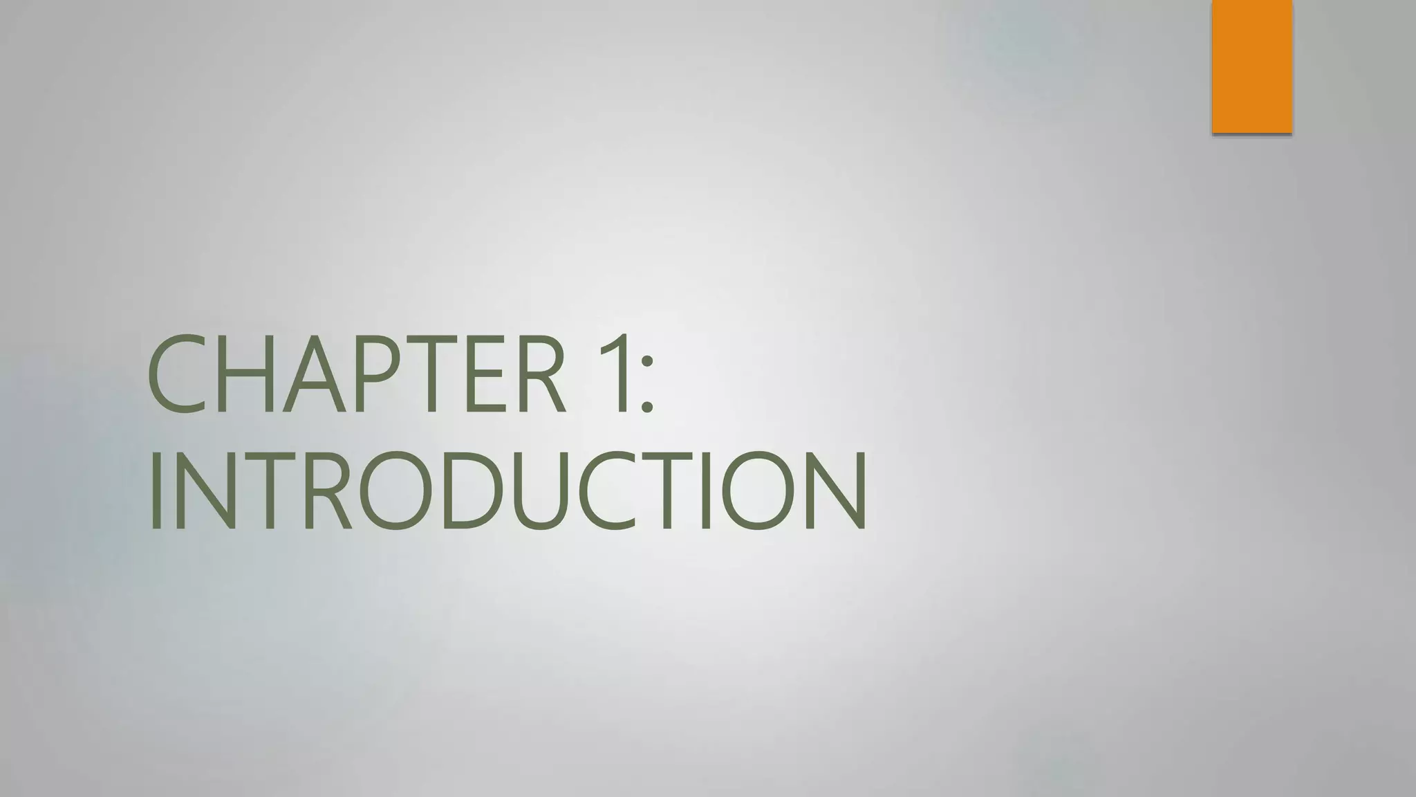 CHAPTER 1:
INTRODUCTION
 
