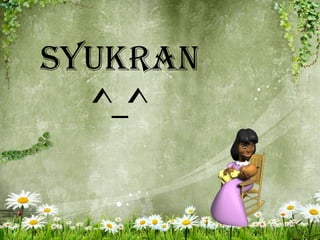 SYUKRAN
^_^

 
