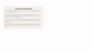 HARDWARE BENEFITS
Locks:-Locks are used to lock the shutter & this will be in Manual / Automatic Mode with
Single Point / Multi Point Lock.
Adjustable Bearings:- Bearings are specially designed to have a proper free movement
sliding fit into the shutter cavities, along with an end-pointed grub screw to restrict their
movement once set into the initial position.
Spring Loaded Corner Cleats:- For better angular joints of the Frame without any impact of
the screws directly on the walls of the frame, which provides high strength with respect to
angular joints.
Frame Wing Connectors :- Frame wing connectors are used to join the corners of outer frame
(Tracks) which ensure the proper alignment of vertical or horizontal sections at the joint of
frames.
 