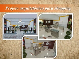 Projeto arquitetônico para shopping
 