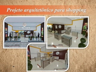 Projeto arquitetônico para shopping
 