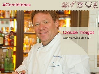 Que Maravilla! do GNT.
 