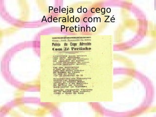   Peleja do cego Aderaldo com Zé Pretinho 