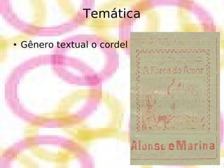 Temática Gênero textual o cordel 