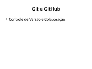 Introdução ao Git e GitHub: Controle de Versão e Colaboração para ...