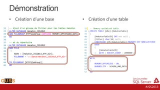 Démonstration
•

Création d’une base

•

Création d’une table

#JSS2013

 