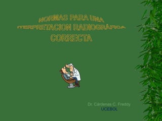 Dr. Cárdenas C. Freddy
UCEBOL
 