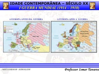 A EUROPA APÓS A  GUERRA  A EUROPA ANTES DA  GUERRA  