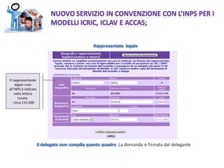 Il rappresentante legale noto all’INPS è indicato nella lettera inviata  - circa 115.000 