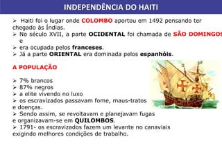 INDEPENDÊNCIA DO HAITI E AMÉRICA ESPANHOLA Slide 7