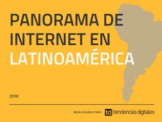  Panorama de internet en Latam