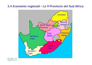 3.4 Economie regionali - Le 9 Provincie del Sud Africa
 